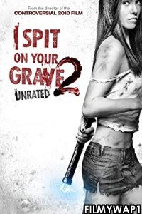 I Spit on Your Grave 2 2013 Hollywood Hindi Dubbed 480p Movie